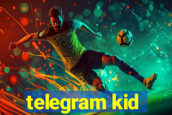 telegram kid